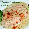 Poached Salmon Recipe