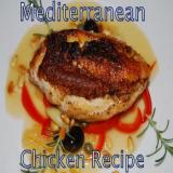 Great Mediterranean Chicken Recipe